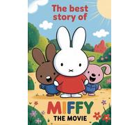 The Best Story of MIFFY THE MOVIE
