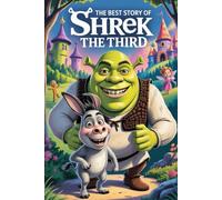 The Best Story Of SHREK THE THIRD