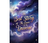 the Best Story Of The Laws of the Universe: A Cosmic Tale for Curious Minds of All Ages (Tiny Wonder Tales)