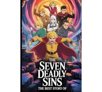 The Best Story Of The Seven Deadly Sins: A Moral Tale for Curious Minds of All Ages" (Tiny Wonder Tales)