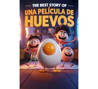 The Best Story Of Una Pelicula De Huevos