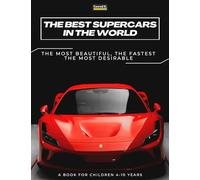 The Best Supercars in the World: a picture book for children about sports cars, the fastest cars in the world, book for boys 4-10 years old