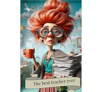 The best teacher ever 200 grid pages notebook: For the Teacher Who Made a Difference Because the best lessons deserve to be remembered.