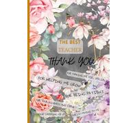 The Best Teacher Notebook: Appreciation Thank You Journal Planner For Teacher As Year End Gift, Retirement Present Personalized First Page