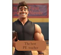 The Best Teacher Notebook Journal for Teachers’ Notes and Planning PE Teacher: 120 Pages 6x9 inch size Subject-Specific Covers Thoughtful Teacher Gift