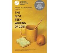 The Best Teen Writing of 2015 by Michaela Coplen (2015-08-13)
