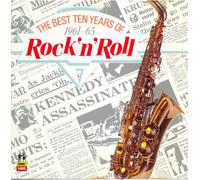 The Best Ten Years of Rock 'N' Roll 1961-65