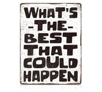 The Best That Could Happen Metal Tin Sign Quote 12x8 Inch
