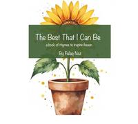 The Best That I Can Be: a book of rhymes to inspire ihsaan