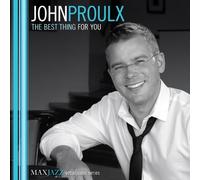 The Best Thing For You by John Proulx (2013-08-27)