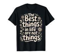 The Best Things In Life Are Not Things Grateful Mindset |- Camiseta