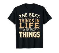 The Best Things In Life Are Not Things Mentalidad agradecida Camiseta