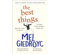 The Best Things: The Sunday Times bestseller and a funny, feel-good story of a family on the brink