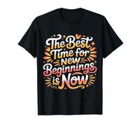 The Best Time For New Beginnings Is Now Comenzar |- Camiseta gráfica económica, Hombre, Negro, XL