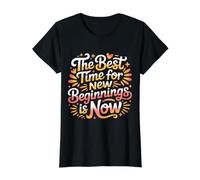 The Best Time For New Beginnings Is Now Comenzar |- Camiseta gráfica económica, Mujer, Negro, L