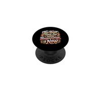 The Best Time For New Beginnings Is Now Comenzar |- PopSockets PopGrip Adhesivo