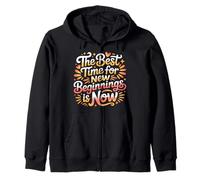 The Best Time For New Beginnings Is Now Comenzar |- Sudadera con Capucha