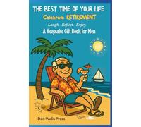 The Best Time Of Your Life: A Keepsake Gift Book For Men