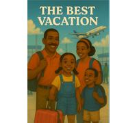 The Best Vacation (Young Voices of Kenya: Tales from the Heart of Africa)