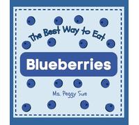 The Best Way to Eat Blueberries