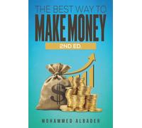 The Best Way to Make Money: 2nd Ed.