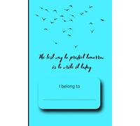 The best way to predict tomorrow is to write it today.: "120 Pages to Plan, Reflect, and Manifest the Life You Want"