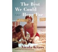The Best We Could Hope For: A Novel