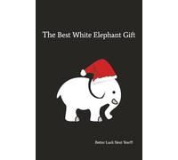 The Best White Elephant Gift: A Guided Journal with Easy to Read Prompts about Things You’ll Probably Never Write | 6x9 inches, 365 pages