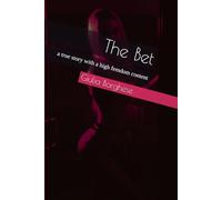 The Bet: a true story with a high femdom content