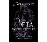 The Beta and the Jewel Thief - Book 6: Shifter Romantasy (The Delta's Daughter Series)