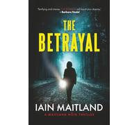 The Betrayal: A Maitland Noir Thriller