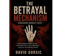 The Betrayal Mechanism: Debugging Broken Trust