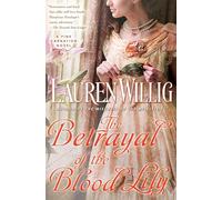 The Betrayal of the Blood Lily: A Pink Carnation Novel: 6