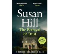The Betrayal of Trust: Discover book 6 in the bestselling Simon Serrailler series (Simon Serrailler, 6)