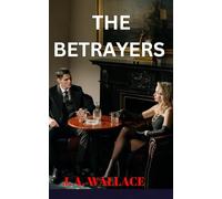 The Betrayers (Helen Dalton and Burke Conner WW2 Era Romantic Suspense Novel,)