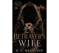 The Betrayer's Wife: A Dark Mafia Betrayal and Obsession Romance: 2 (The Sarti Vendetta)