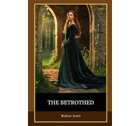 The Betrothed: Love, loyalty, and honor collide in a medieval world torn between duty and desire.