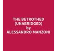 The Betrothed (unabridged) (audiolibro)