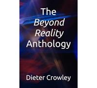 The Beyond Reality Anthology