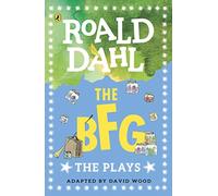 The Bfg: Plays For Children: The Plays