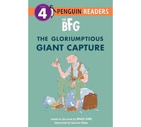The Bfg: The Gloriumptious Giant Capture (Penguin Young Readers, Level 4)