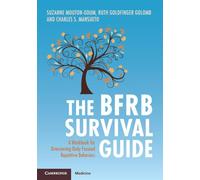 The BFRB Survival Guide: A Workbook for Overcoming Body Focused Repetitive Behaviors