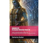 THE BHAGAVAD GĪTĀ The Quantum Dimension Volume XVI: Chapter 16 DAIVĀSURA-SAMPAD-VIBHĀGA-YOGA The Yoga of the Division between the Divine and the Demoniac Qualities