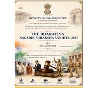 THE BHARATIYA NAGARIK SURAKSHA SANHITA, 2023 - An Infographic Representation: Act No. 46 OF 2023