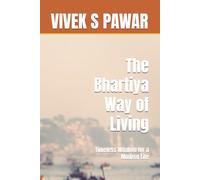 The Bhartiya Way of Living: Timeless Wisdom for a Modern Life