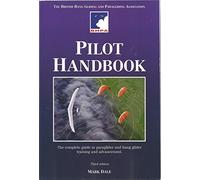 The BHPA Pilot Handbook: The Complete Guide to Paraglider and Hang Glider Training and Advancement