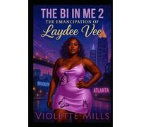 The Bi In Me Part 2: The Emancipation of Laydee Vee