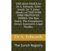 THE BIAS INDEX by Dr A. Edwards, Tyler Smith, Dr. T. Jones (Book 1 of THE VOIR DIRE PROTOCOL SERIES: The Bias Index, The Compliance Error), Innovative ... by Dr A. Edwards, Tyler Smith, Dr T. Jones)