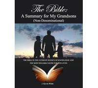 The Bible: A Summary For My Grandsons