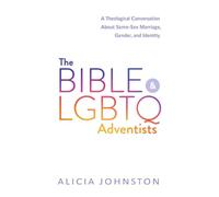 The Bible and LGBTQ Adventists: a Theological Conversation about Same-Sex Marriage, Gender, and Identity